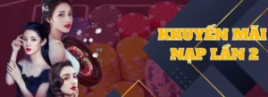 Nạp Lần 2 Tặng 50% King88 Cơ Hội Nhận Thưởng Khủng Đỉnh Cao 2025